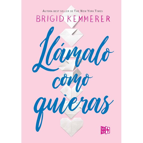 Llamalo Como Quieras - Bridgid Kemmerer