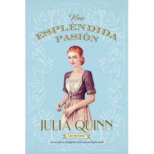 Esplendida Pasion (blydon 1), De Quinn, Julia. Editorial Ediciones Urano, Tapa Blanda En Español, 2022