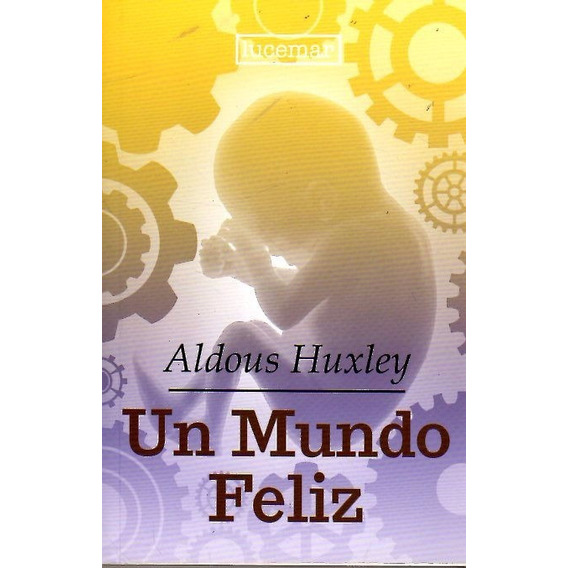Libro: Un Mundo Feliz / Aldous Huxley