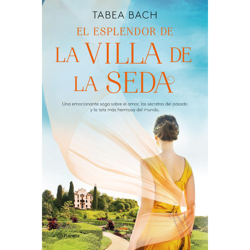 El Esplendor De La Villa De La Seda: Serie La Villa De La Seda 2, De Tabea Bach. Editorial Grupo Planeta, Tapa Blanda, Edición 2022 En Español