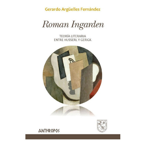Roman Ingarden, Fernández Arguelles, Anthropos