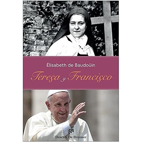 Teresa Y Francisco, De Élisabeth De Baudoüin. Editorial Desclee De Brouwer, Tapa Blanda En Español, 2021