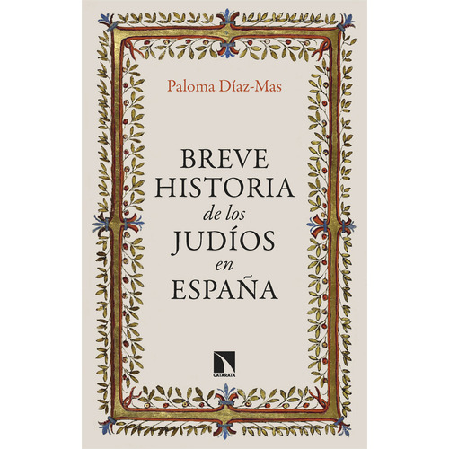 Breve Historia De Los Judios En Espaãâa, De Díaz-mas, Paloma. Editorial Los Libros De La Catarata En Español