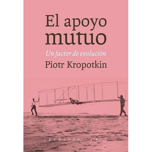 El Apoyo Mutuo - Piotr Kropotkin