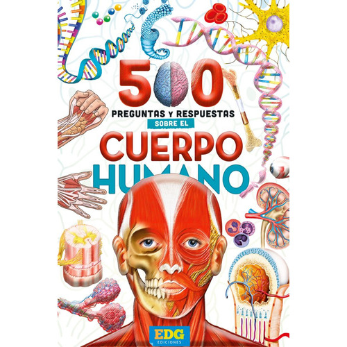 CUERPO HUMANO - 500 PREGUNTAS Y RESPUESTAS, de EDG. Editorial Guadal, tapa blanda en español, 2023