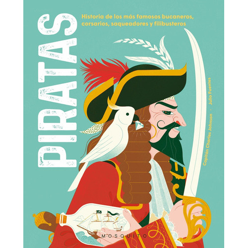 Piratas, de CAPITAN CHARLES JOHNSON. Editorial Mosquito Books, tapa blanda, edición 1 en español