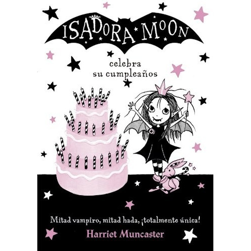 Isadora Moon Celebra Su Cumpleaños - Muncaster, Harriet