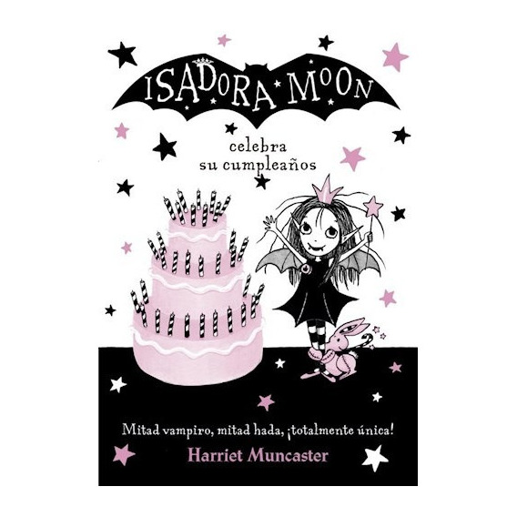 Isadora Moon Celebra Su Cumpleaños - Muncaster, Harriet