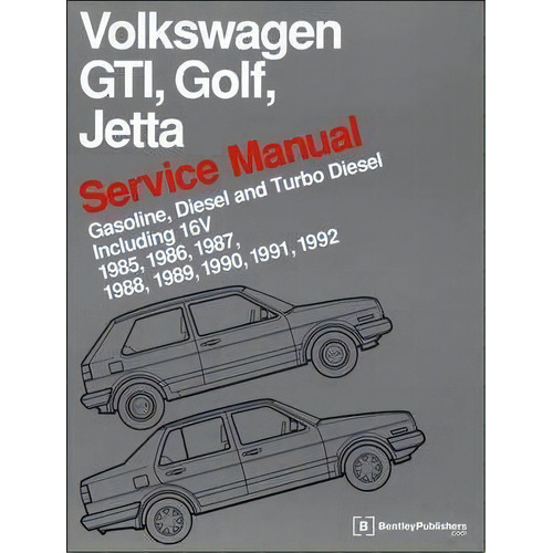Volkswagen Gti, Golf, Jetta Service Manual 1985-1992 : Gaso, De Bentley Publishers. Editorial Bentley (robert) Inc.,us En Inglés
