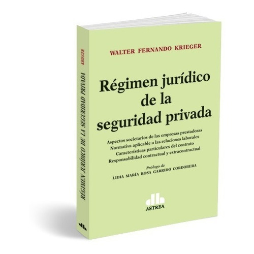 Regimen Juridico De La Seguridad Privada - Fernando Krieger