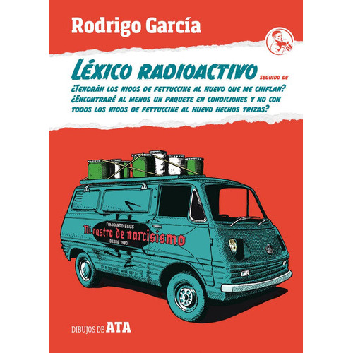 LEXICO RADIOACTIVO SEGUIDO DE, de García, Rodrigo. Editorial Ediciones La Uña Rota, tapa blanda en español