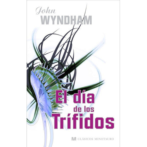 Dia De Los Trifidos, El, De Wyndham, John. Editorial Minotauro En Español