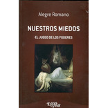 Nuestros Miedos - Alegre Romano