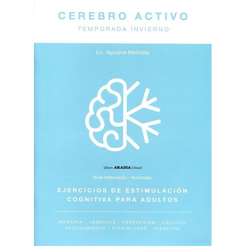 Cerebro Activo - Temporada De Invierno, De Lic. Agustina Melnitzky. Serie Invierno Editorial Akadia, Tapa Blanda, Edición 1 En Español