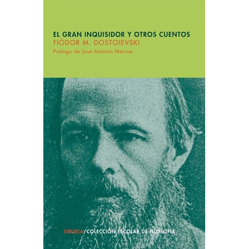 El Gran Inquisidor Y Otros Cuentos - Dostoievski, Fe, de DOSTOIEVSKI, FEDOR MIJAILOVICH. Editorial SIRUELA en español