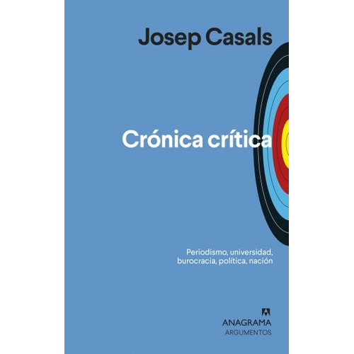 Cronica Critica, De Josep Casals Navas. Editorial Anagrama, Tapa Blanda En Español, 2020