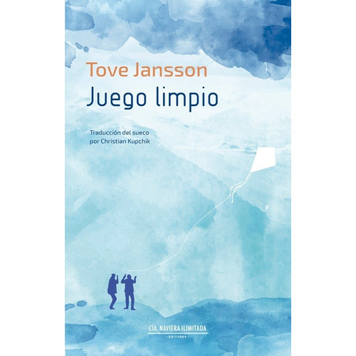 Juego limpio, de Jansson, Tove. N/a, vol. Volumen Unico. Editorial Cia Naviera Editora, tapa blanda, edición 1 en español, 2021