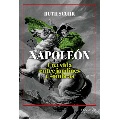 Napoleón, De Scurr, Ruth. Editorial Shackleton Books, Tapa Blanda En Español