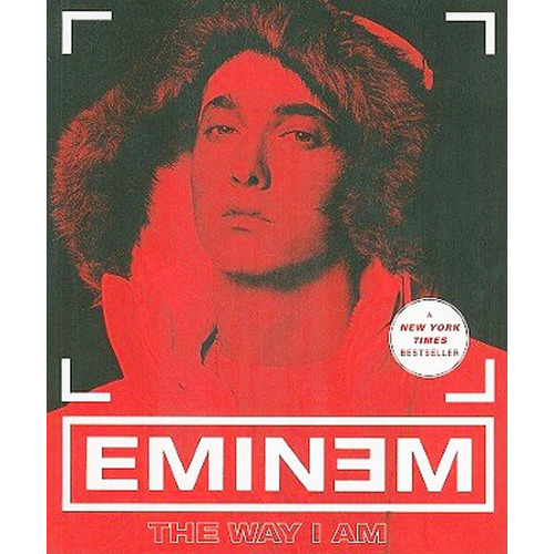 Eminem: The Way I Am: Eminem, De Eminem. Serie Música, Vol. Único. Editorial Plume, Tapa Blanda, Edición Limitada En Inglés, 2009