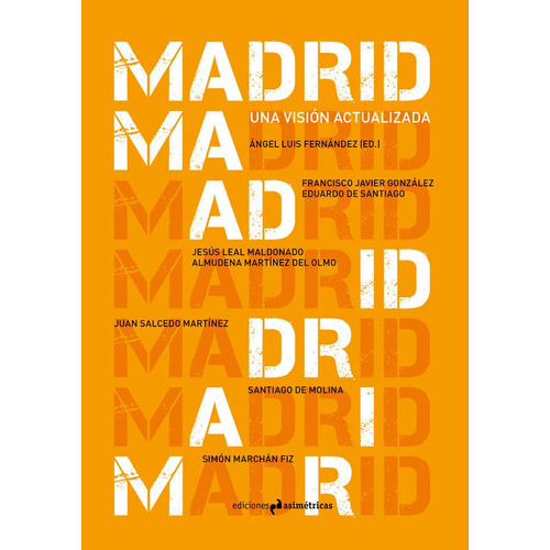 Madrid. Una Vision Actualizada, De Vv. Aa.. Editorial Ediciones Asimetricas,s.l, Tapa Blanda En Español