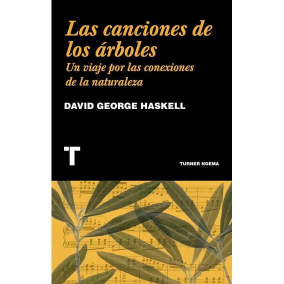 Las Canciones De Los Arboles. Un Viaje Por Las Conexiones De