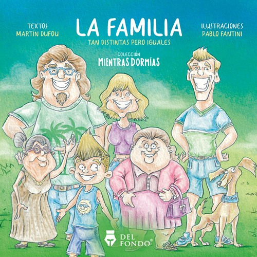 Las Familias. Tan Distintas Pero Iguales, De Martín Dufou. Editorial Del Fondo, Tapa Blanda En Español, 2023