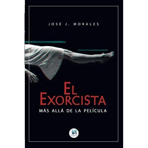 Libro El Exorcista Más Allá De La Película Spanish Edition, De Morales, José J.. Editorial Oem, Tapa Blanda En Español