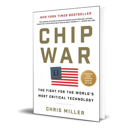 Chip War, De Chris Miller. Editorial Scribner Book Company, Tapa Blanda En Inglés, 2022