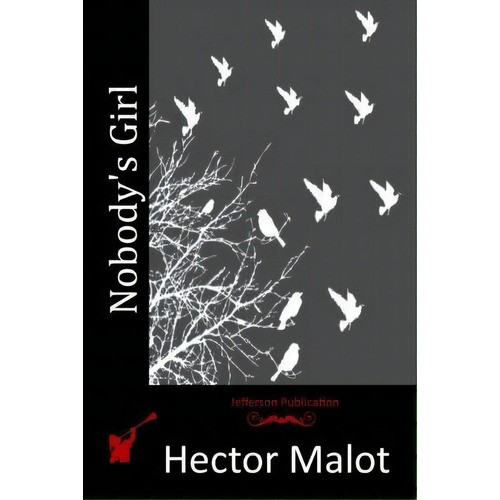 Nobody's Girl, De Hector Malot. Editorial Createspace Independent Publishing Platform, Tapa Blanda En Inglés
