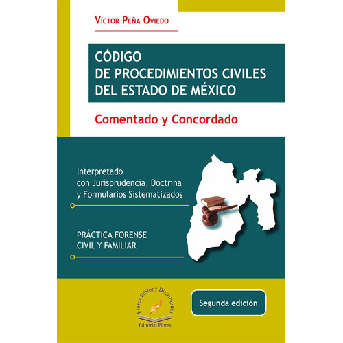 Código De Procedimientos Civiles Del Estado De México, De Víctor Peña Oviedo., Vol. 1. Editorial Flores Editor Y Distribuidor, Tapa Dura En Español, 2017