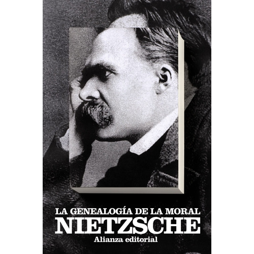 La Genealogía De La Moral: Un escrito polémico, de Nietzsche, Friedrich. Editorial Alianza, tapa blanda en español, 2011