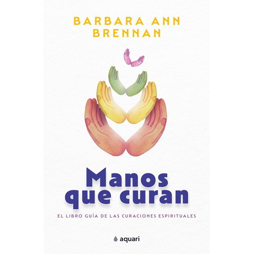 Libro Manos Que Curan - Barbara Ann Brennan