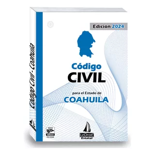 Código Civil De Coahuila 2024-editorial Ledroit-envio Gratis