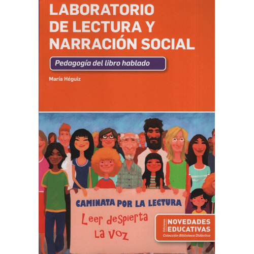 Laboratorio De Lectura Y Narracion Social. Pedagogia Del Lib