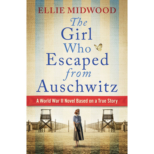 Girl Who Escaped from Auschwitz, de Midwood, Ellie. Editorial Grand Central Publishing, tapa blanda en inglés, 2022