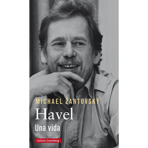 Havel. Una Vida | Michael Antovsk