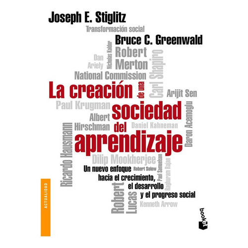 La Creación De Una Sociedad Del Aprendizaje, De Joseph E. Stiglitz. Editorial Booket Paidós Colombia En Español