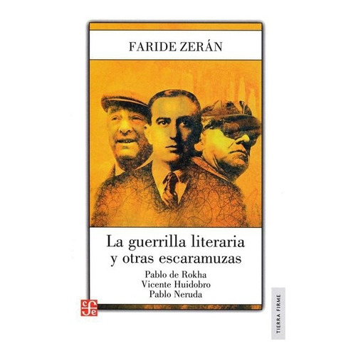 Literatura: La Guerrilla Literaria. Pablo De Rokha. Vicente