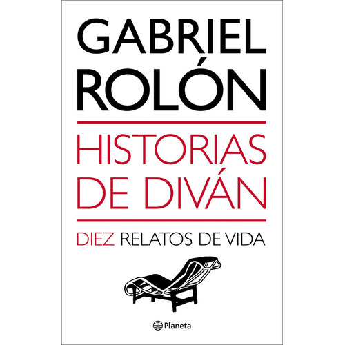 HISTORIAS DE DIVAN, de Gabriel Rolón. Serie N/a Editorial Planeta, tapa blanda en español, 2017