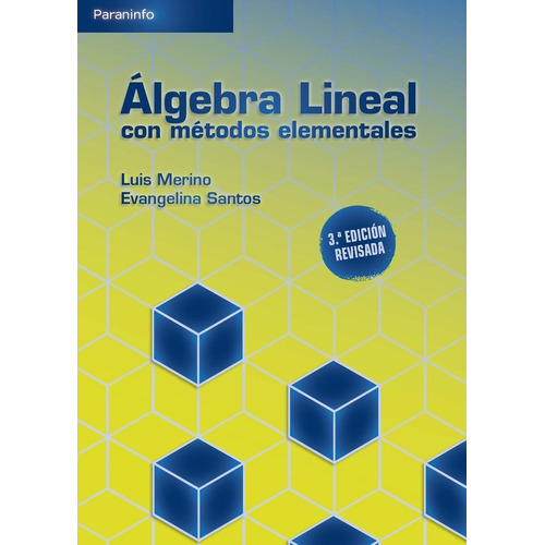 Libro Algebra Lineal Con Metodos Elementales. 3a. Edicion