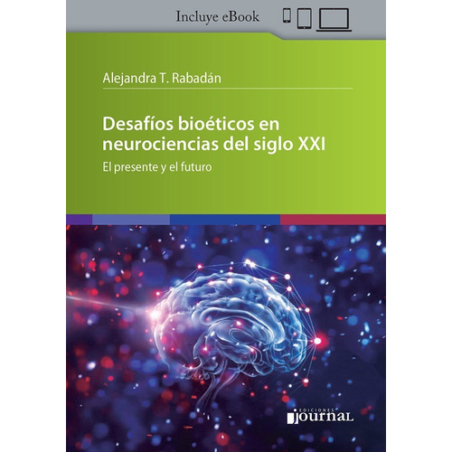 Rabadán - Desafíos Bioéticos En Neurociencias En El S. Xxi