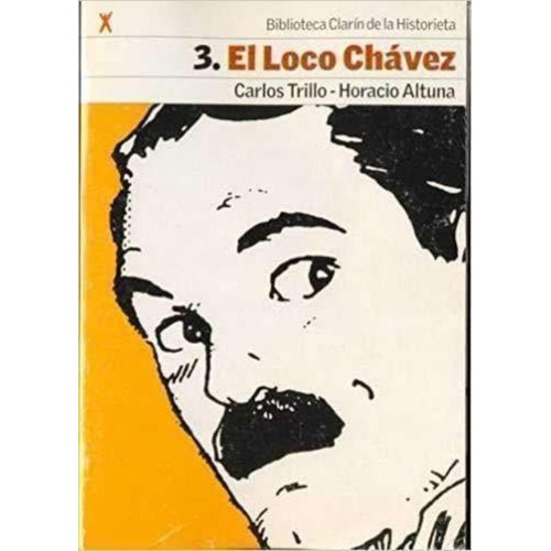 Loco Chavez, El, De Trillo, Carlos. Editorial Arte Grafico, Tapa Tapa Blanda En Español