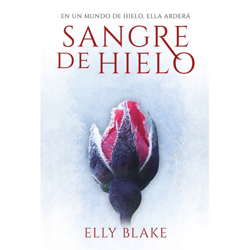 Sangre De Hielo, De Elly Blake. Roca Editorial En Español
