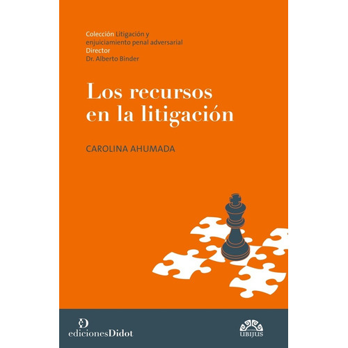 Recursos De La Litigacion, Los - Carolina Ahumada