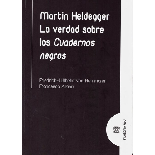 Martin Heidegger La Verdad Sobre Los Cuadernos Negros - V...