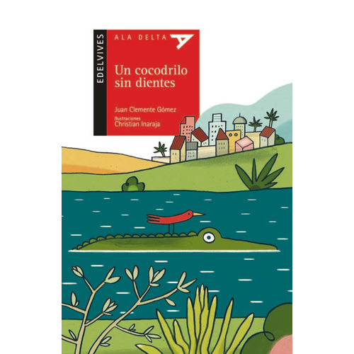 Un cocodrilo sin dientes, de Gómez García, Juan Clemente. Editorial Luis Vives (Edelvives), tapa blanda en español