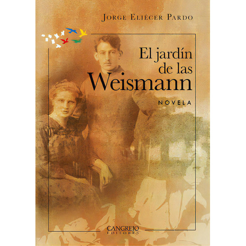 El Jardín De Las Weissman, De Pardo, Jorge Eliecer. Editorial Cangrejo Editores, Tapa Blanda, Edición 2022.0 En Español