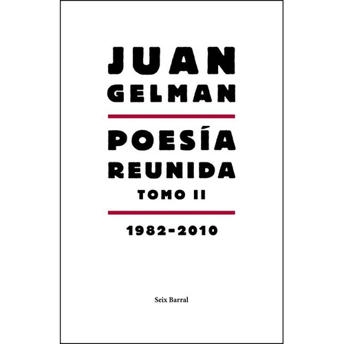 Poesia Reunida. Tomo 2 - Juan Gelman