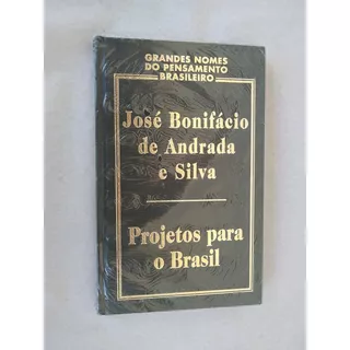 Livro: Projeto Para O Brasil: José Bonifácio