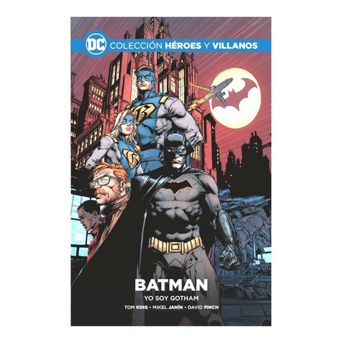 Dc Coleccion Heroes Y Villanos N° 01 Batman : Yo Soy Gotham